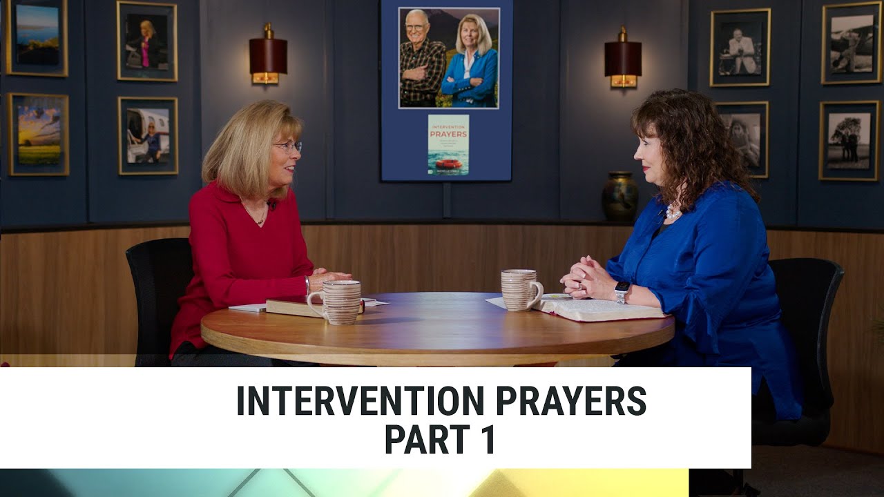 Intervention Prayers-Part 1 | Annette Capps and Michelle Steele