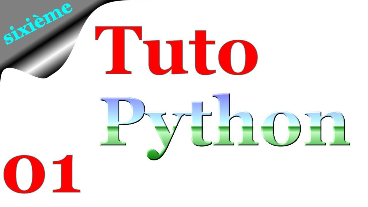 SIXIEME Tuto Python 01