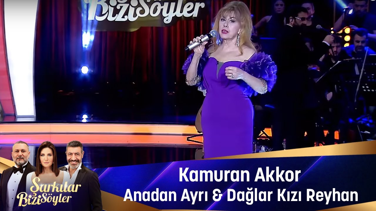 Kamuran Akkor - ANADAN AYRI & DAĞLAR KIZI REYHAN