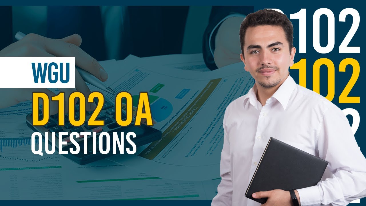 The Ultimate WGU D102 OA Q&A Guide – Pass Guaranteed