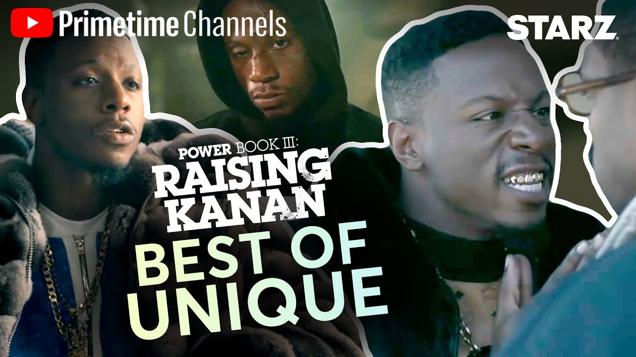 Best Of: Unique | Power Book III: Raising Kanan | Sign up for Starz on YouTube Primetime Channels!