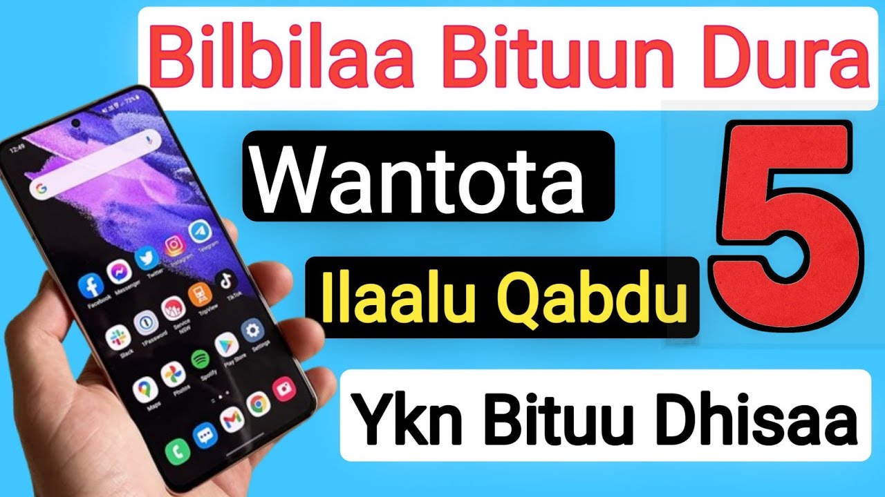 Dirqaama Bilbilaa Bituun Dura Wantoota 5 Ilaaluu Qabdu | Mobile Tips And Tricks |