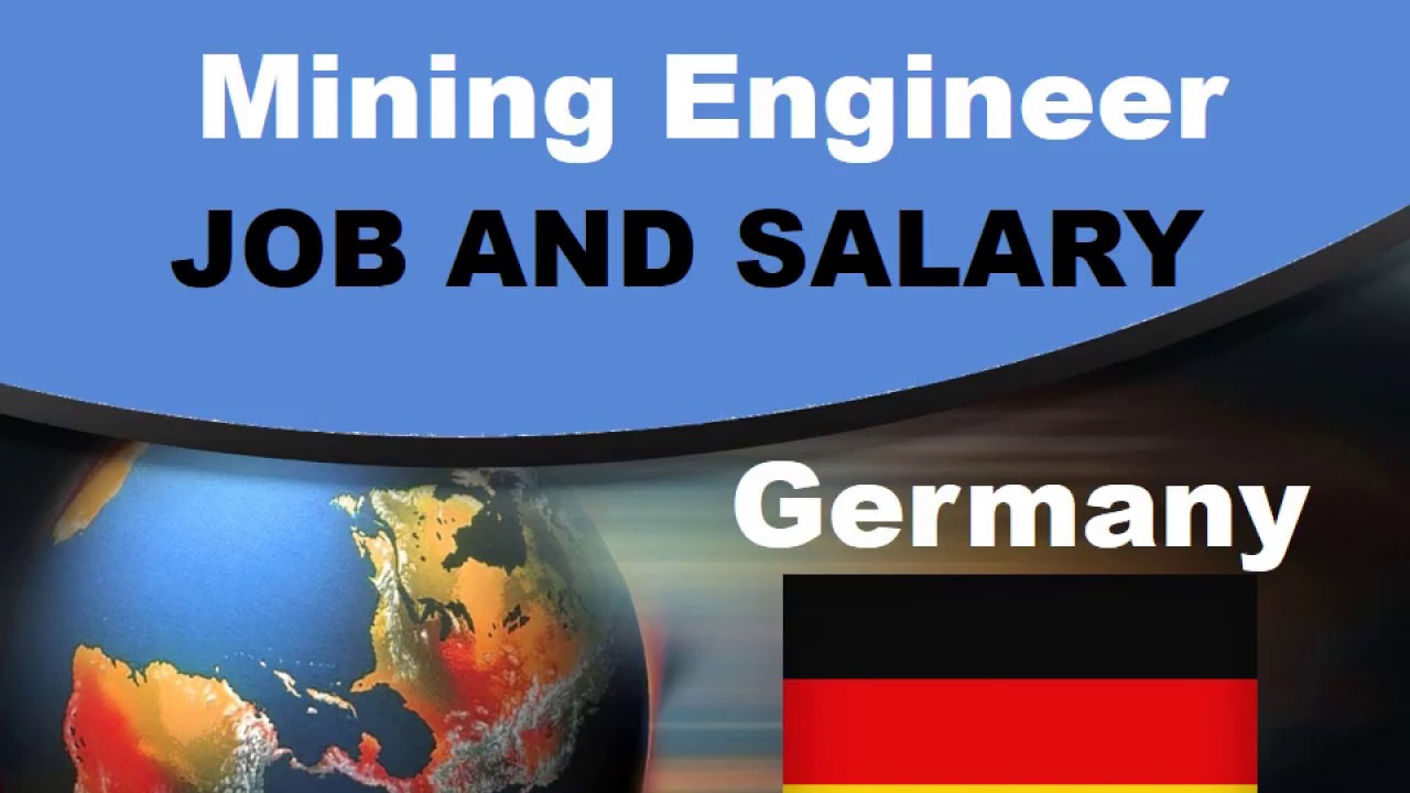 Mining Engineer Salary in Germany - Jobs and Wages in Germany