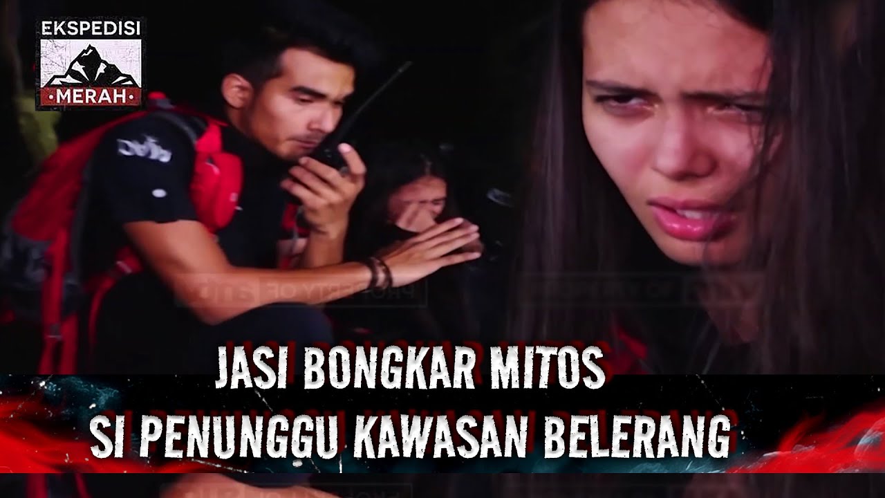 Ini Dia Sosok Penunggu Yang Masuk Ke Tubuh Jasi | Ekspedisi Merah Eps 91 Full