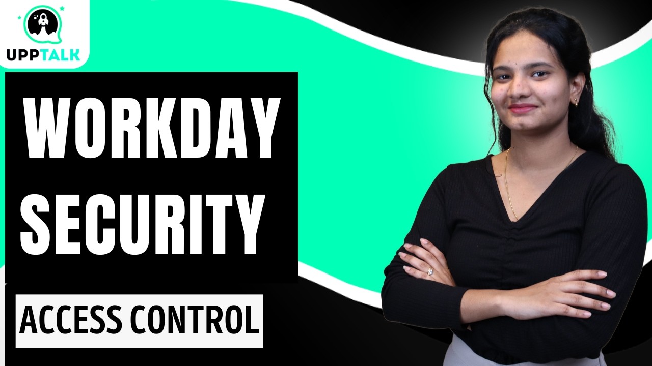 Workday Security Access Control | Workday Security Training |Workday Security Tutorial | UppTalk