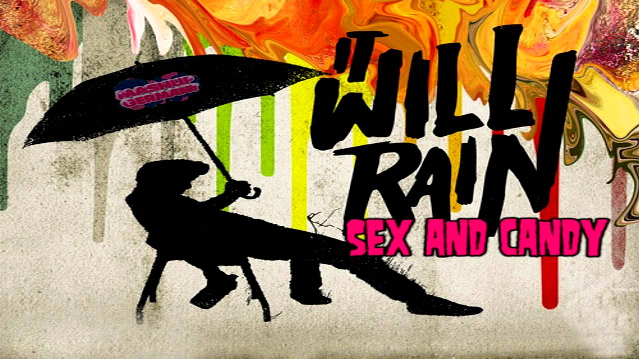 Mashup-Germany - It will rain Sex and Candy