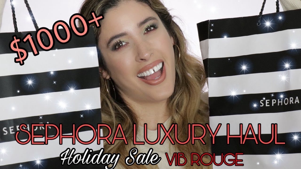 SEPHORA HAUL A ROUGE HOLIDAY SHOPPING $1000+ ! VIB Bonus Sale Event Luxury Makeup Skincare