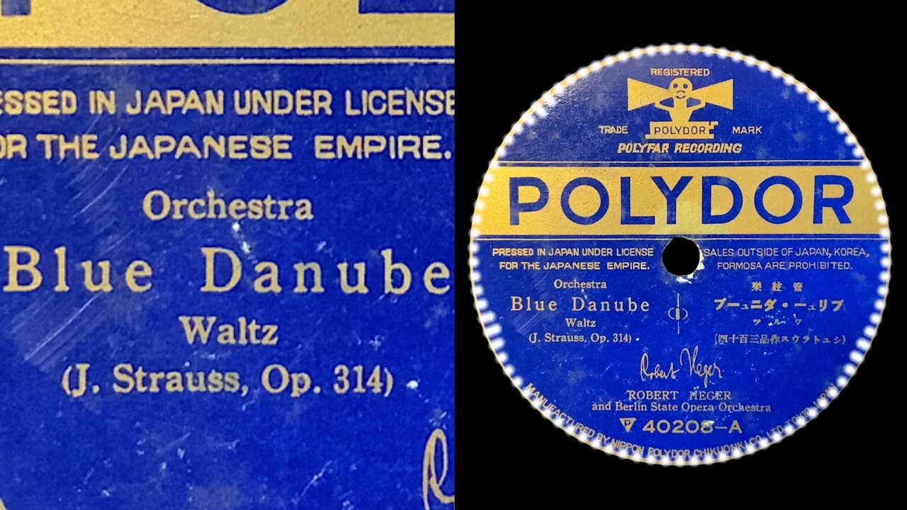 The Blue Danube Waltz  (1927)  Robert Heger & Berlin State Opera Orchestra    { 78rpm record }