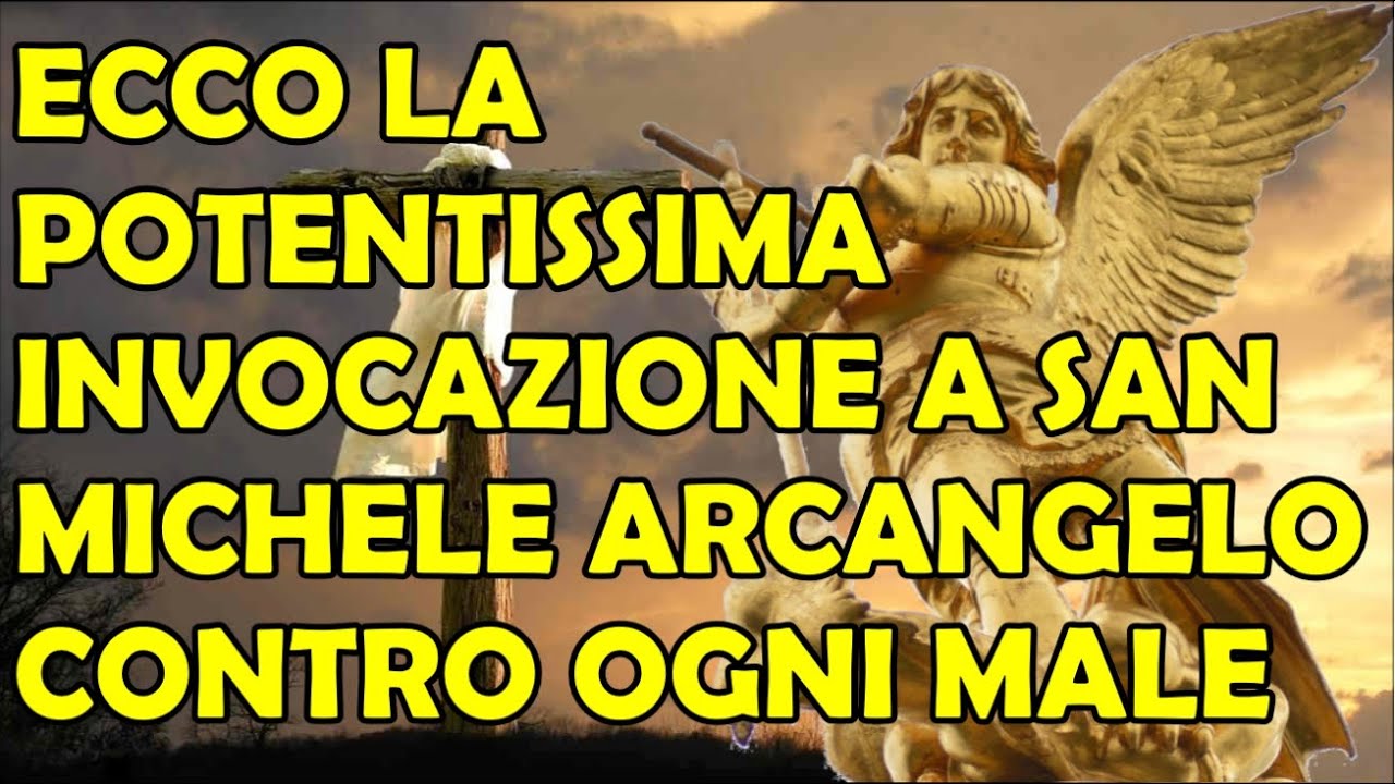Ecco la Potentissima Invocazione a San Michele Arcangelo Contro Ogni Male