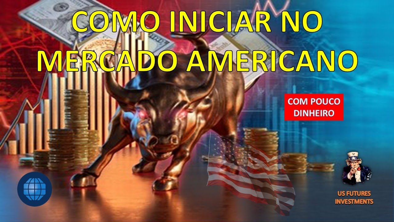 Como Iniciar no Mercado Americano com Pouco Dinheiro