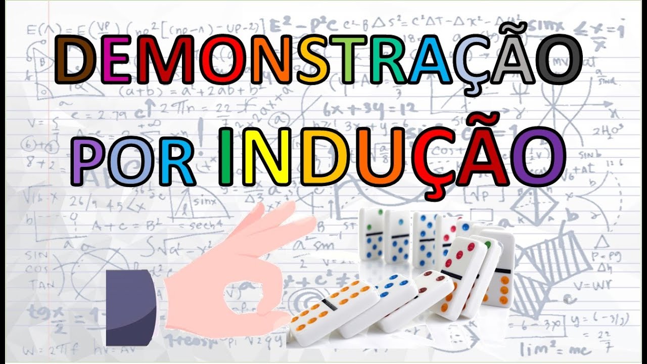 Demonstração por indução   - Teoria e exercícios