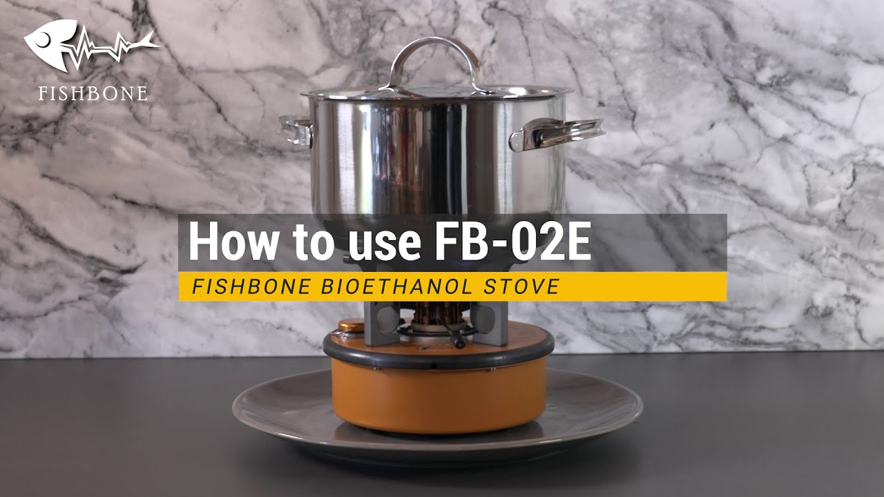 How to use the Fishbone FB-02E bioethanol stove