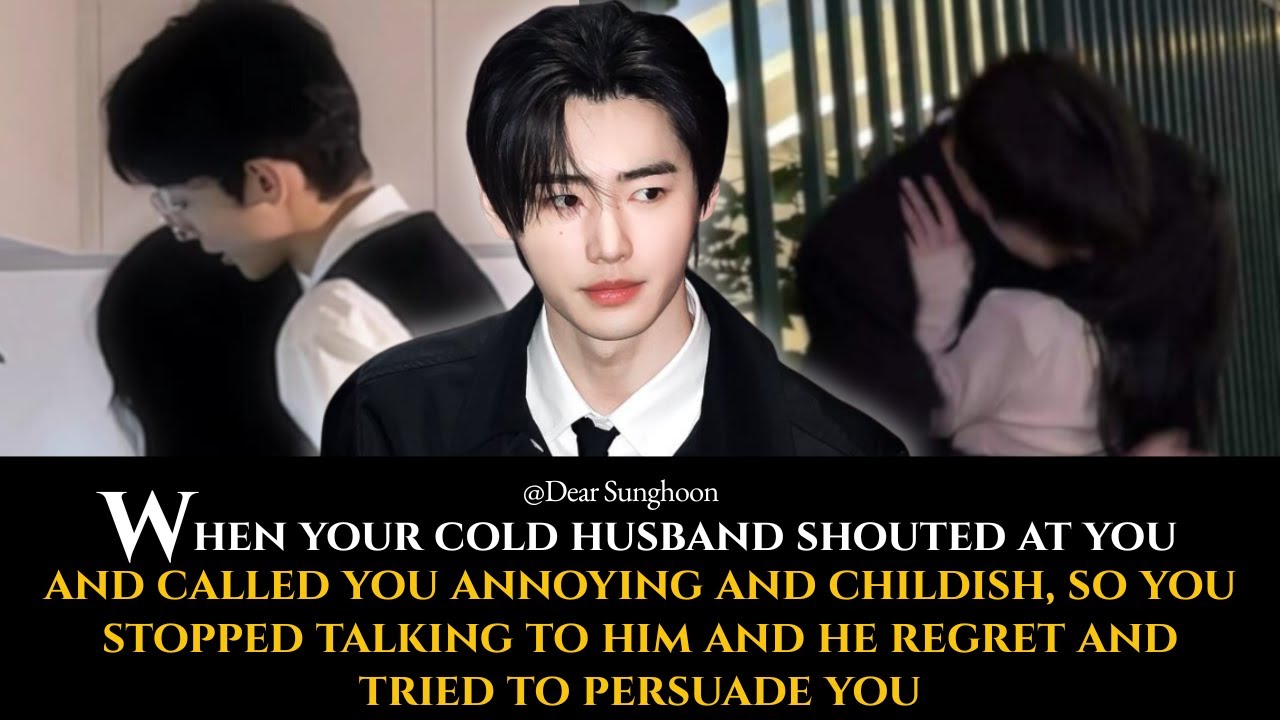 When your cold husband shouted at you and called you annoying and childish, Sunghoon ff Oneshot