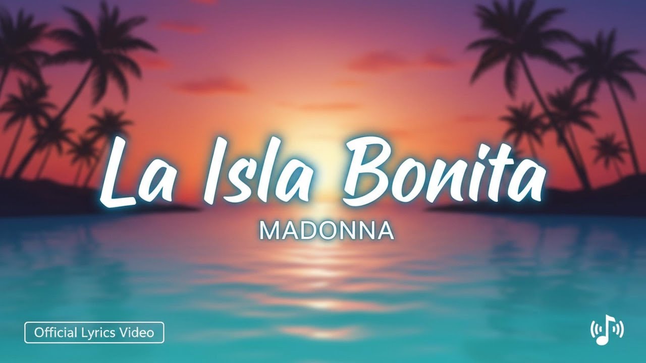 Madonna - La Isla Bonita (Lyrics)