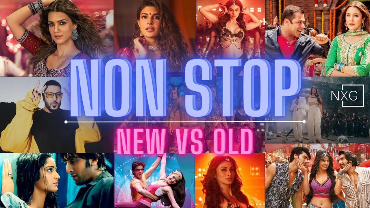 NON-STOP NEW 2023 VS OLD INDIAN BOLLYWOOD PARTY SONGS || DJ NXG MIX