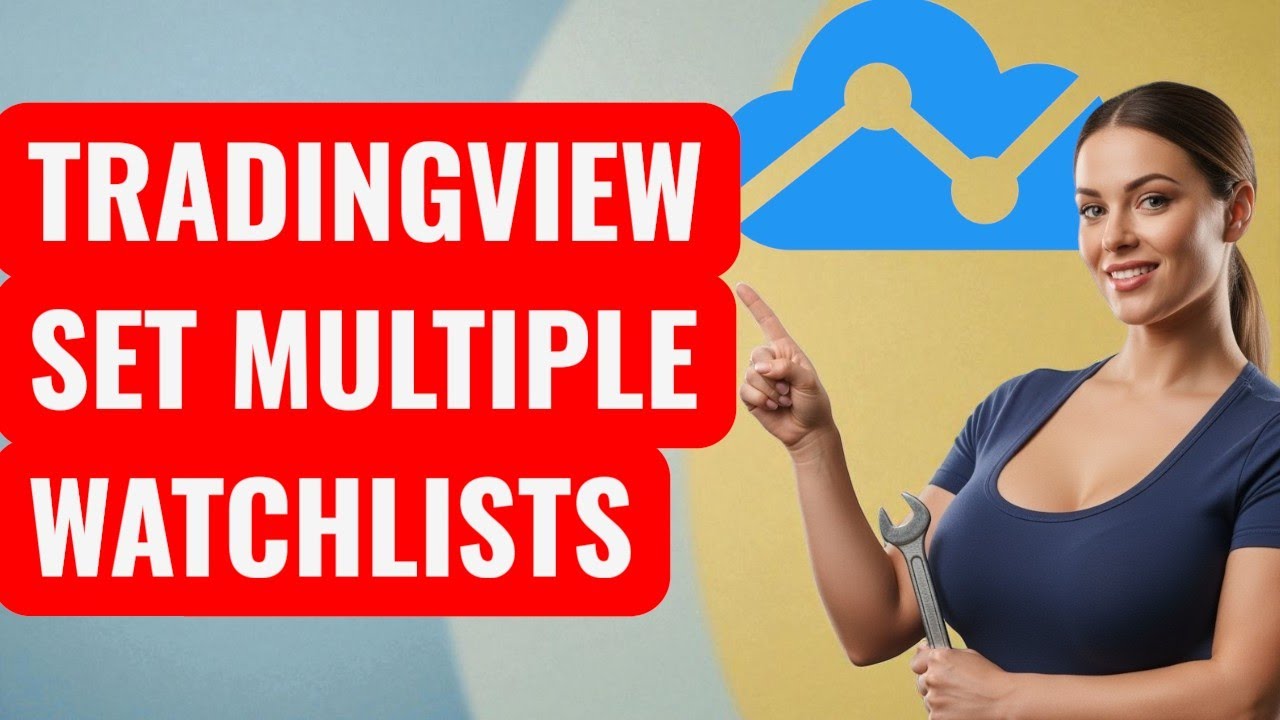 How to Set Up Multiple Watchlists in TradingView
