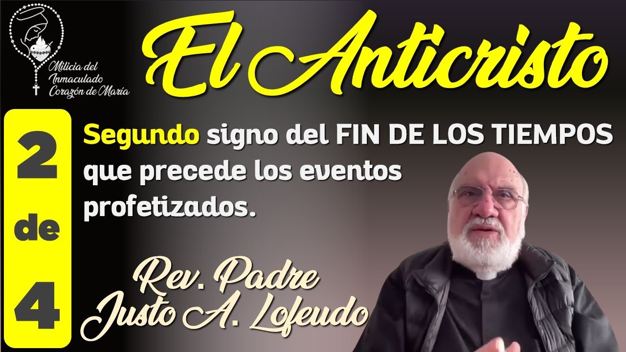 El Anticristo: de raza judía, ecologista, ecumenista, pacifista, relativista - P. Justo A. Lofeudo