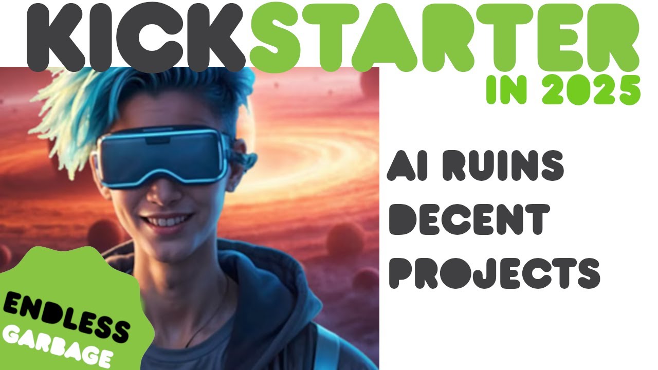 Destroying Your Project With AI - Kickstarter in the Current Year