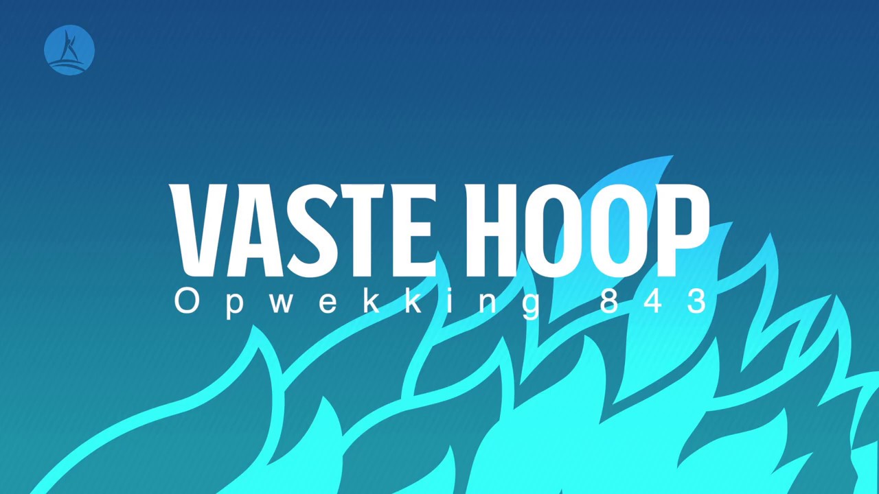 Opwekking 843 - Vaste hoop - CD44 (lyric video)
