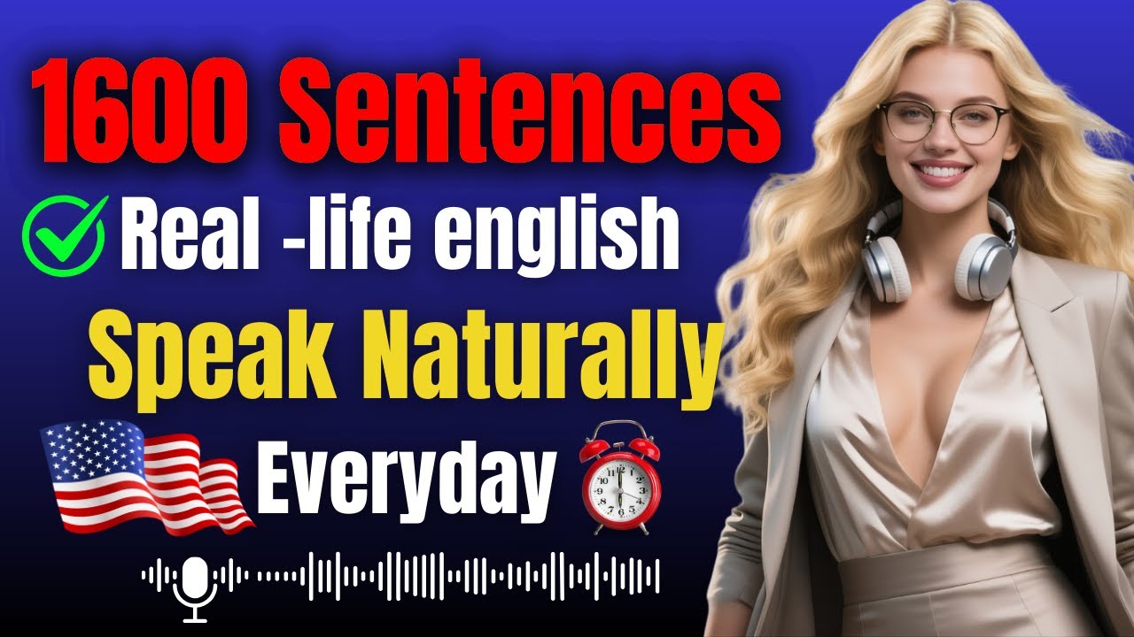 Speak English Naturally & Confidently | 1,600 Everyday Sentences