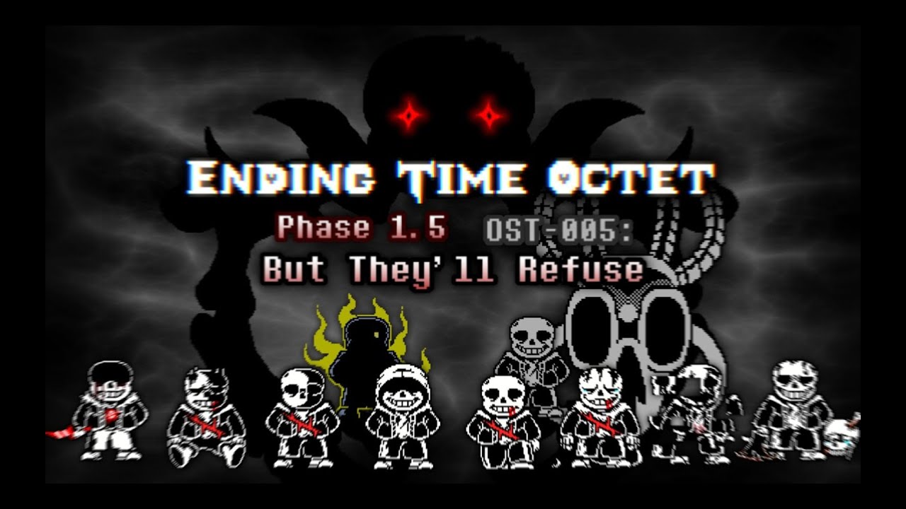 【Ending Time Octet】Phase 1.5 OST-005 But They'll Refuse