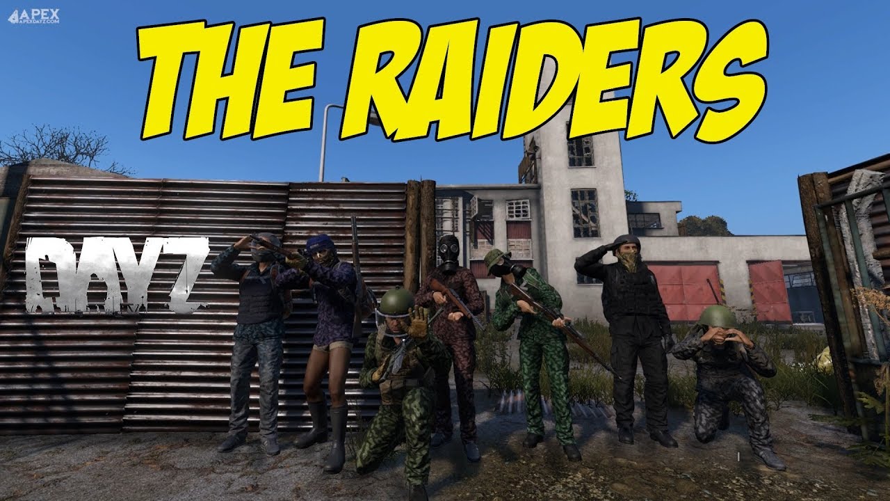 DAYZ STANDALONE - THE BASE RAIDERS