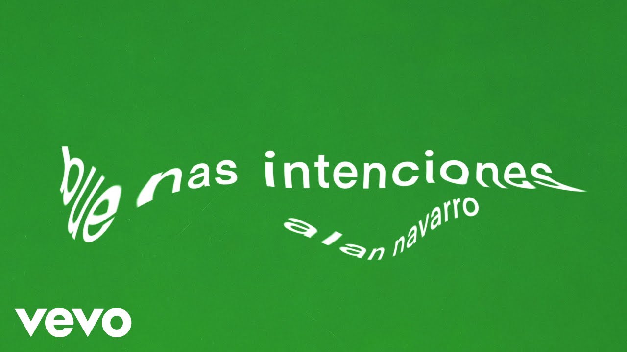 Alan Navarro - Buenas Intenciones (Lyric Video)