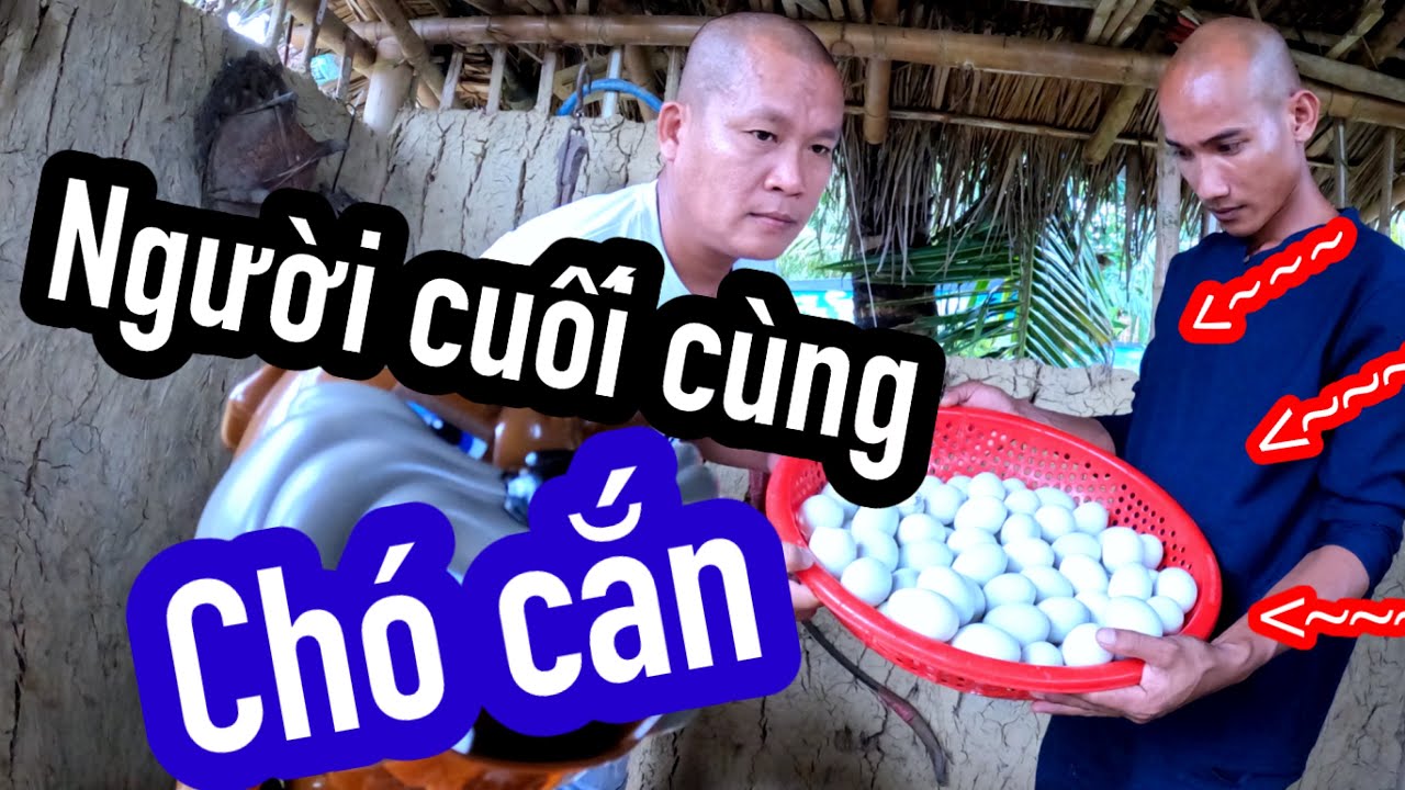 Người Cuối Cùng Chó Cắn Sẽ Thắng - Trứng Vịt Lộn Siêu Cay | Son Duoc Vlogs