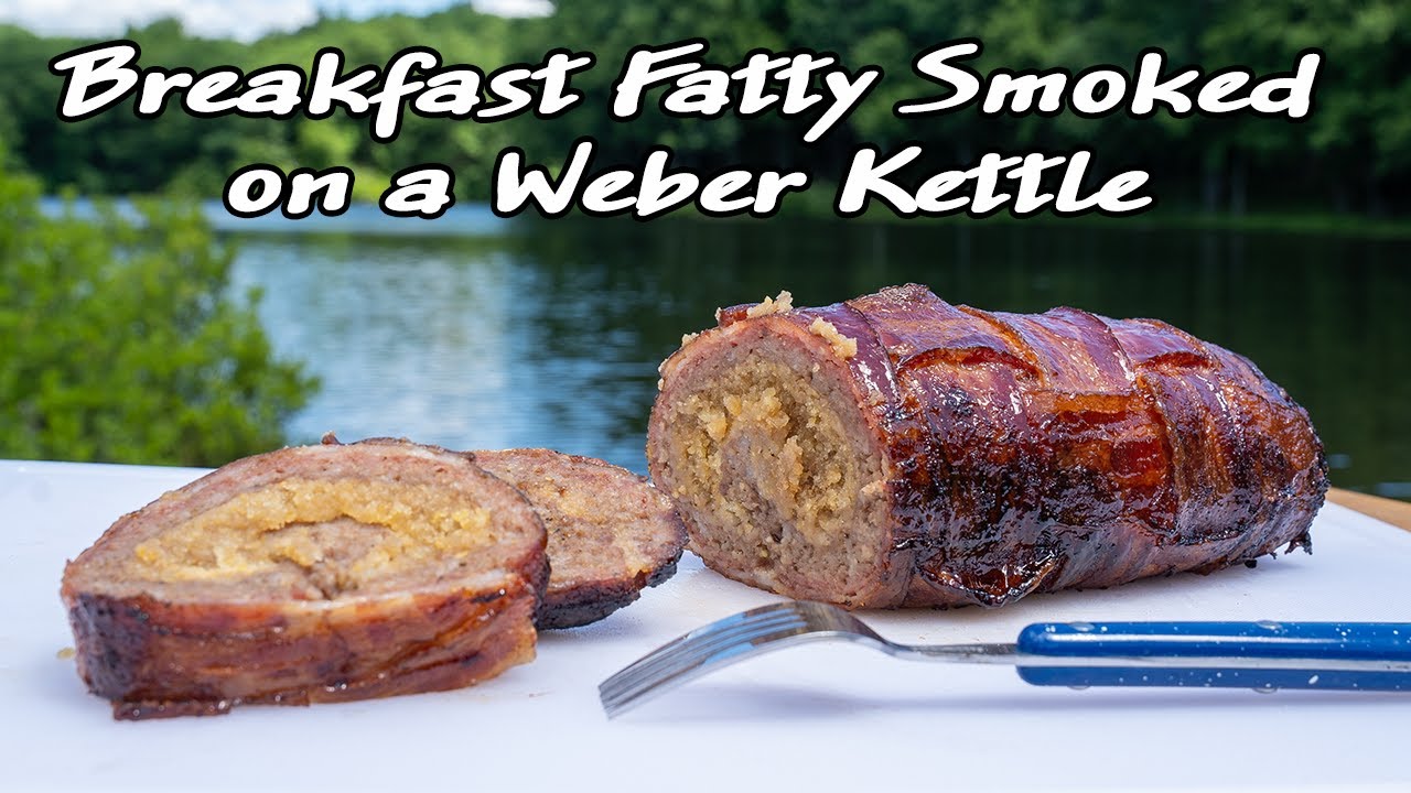 Breakfast Fatty Smoked on a Weber Kettle
