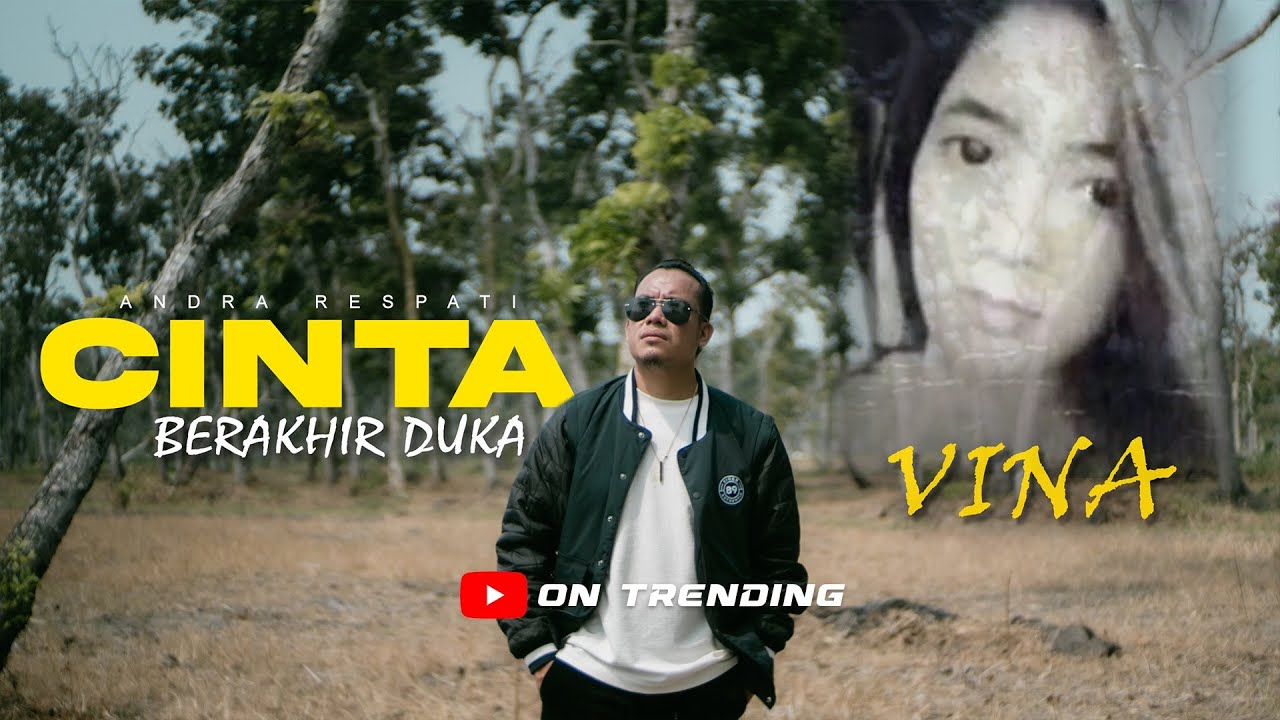 VINA -CINTA BERAKHIR DUKA - Andra Respati (Official MV)