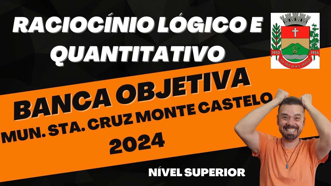 Raciocínio Lógico e Quantitativo | Nível Superior 2024 | BANCA OBJETIVA
