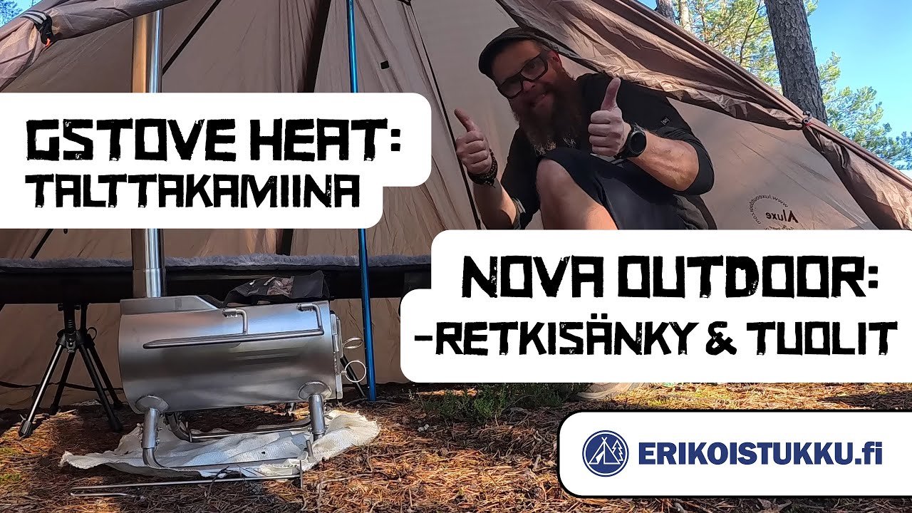 Koteltan pystytys + Gstove Heat - TELTTAKAMIINA + NOVA Outdoor Retkisänky + Retkituolit + retkipöytä