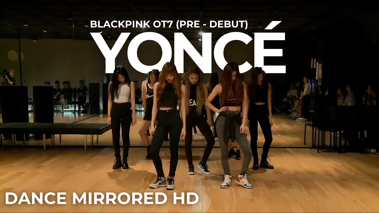 [MIRRORED HD] 'YONC&Eacute;' - BLACKPINK OT7 (PRE-DEBUT) | Dance Practice mirrored