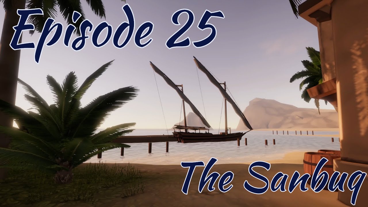 Sailwind - I Purchased The Sanbuq! - Episode 25