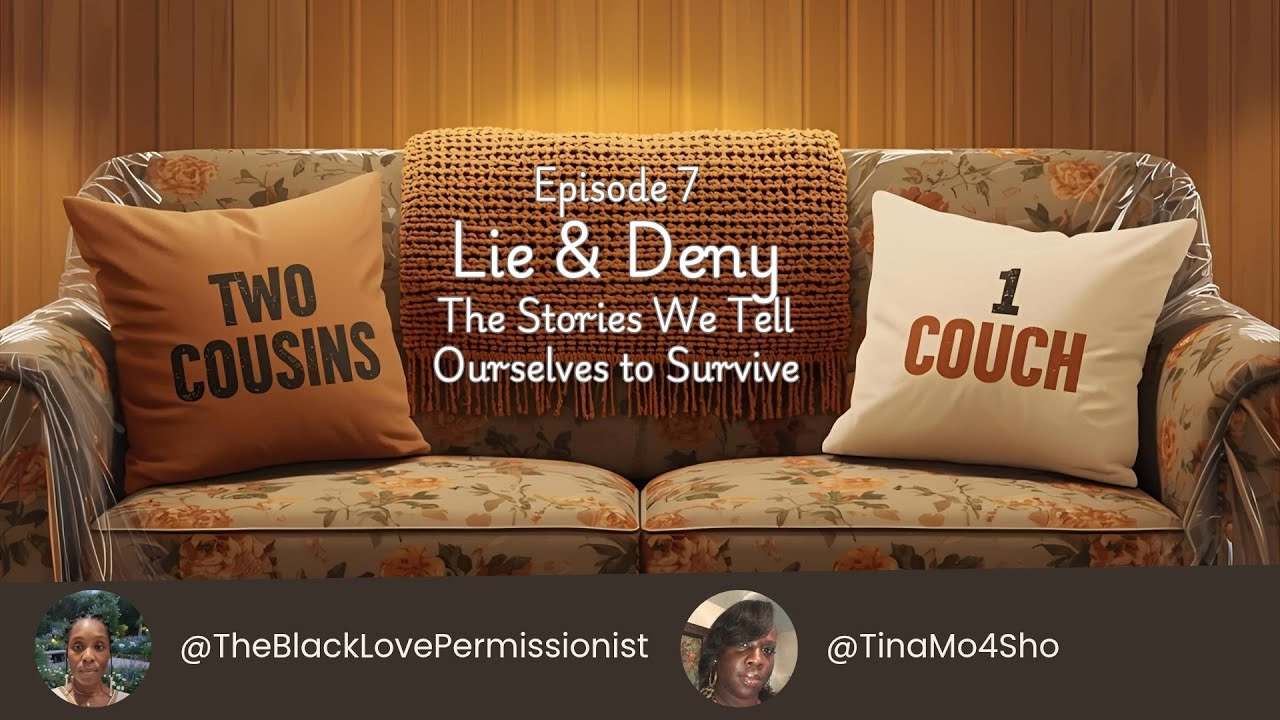LIE AND DENY:THE STORIES WE TELL OURSELVES TO SURVIVE. 📱
