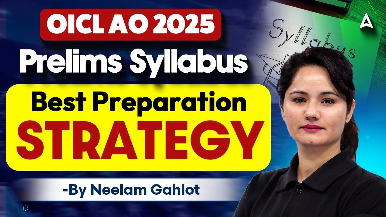 OICL AO Notification 2025 | OICL AO Prelims Syllabus & Exam Pattern | Best Preparation Strategy