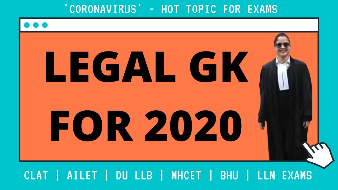 Legal GK | CLAT, DU LLB, AILET, MHCET, BHU LLB | LLM | Coronavirus