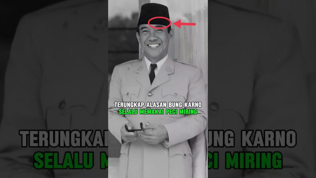 TERBONGKAR, INI ALASAN PRESIDEN SOEKARNO SELALU MEMAKAI PECI MIRING #presidensoekarno
