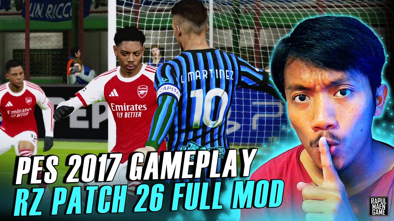 PES 2017 RZ PATCH 26 GAMEPLAY FULL MOD  - INTER MILAN VS ARSENAL - PES 2017 PC GAME