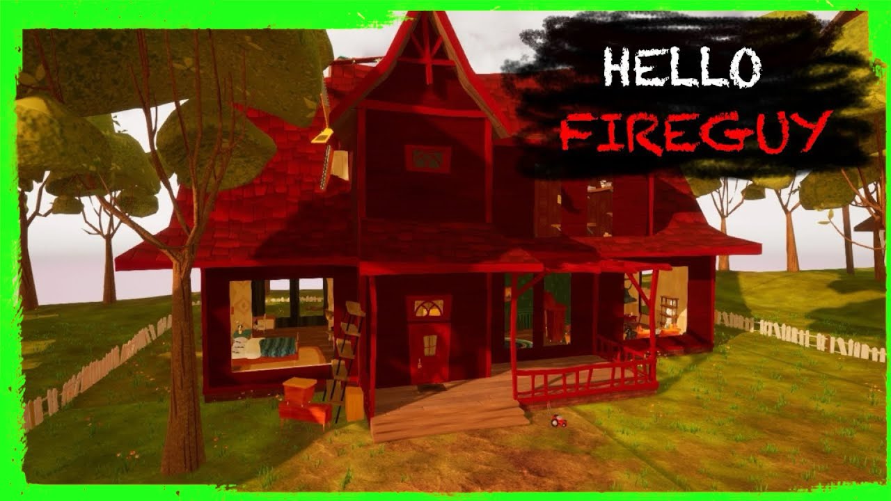 HELLO NEIGHBOR MOD KIT: HELLO FIREGUY [ALPHA 1]