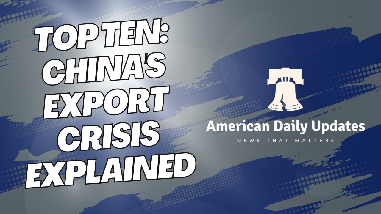 Top Ten: China's Export Crisis Explained