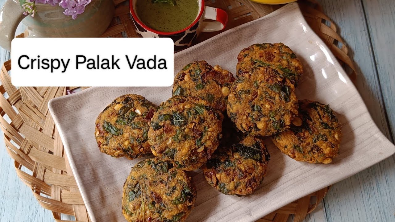 |Crispy Palak Vada|Tasty Tea-Time Snack|क्रिस्पी पालक वडा़|Dilse Foodie Re|