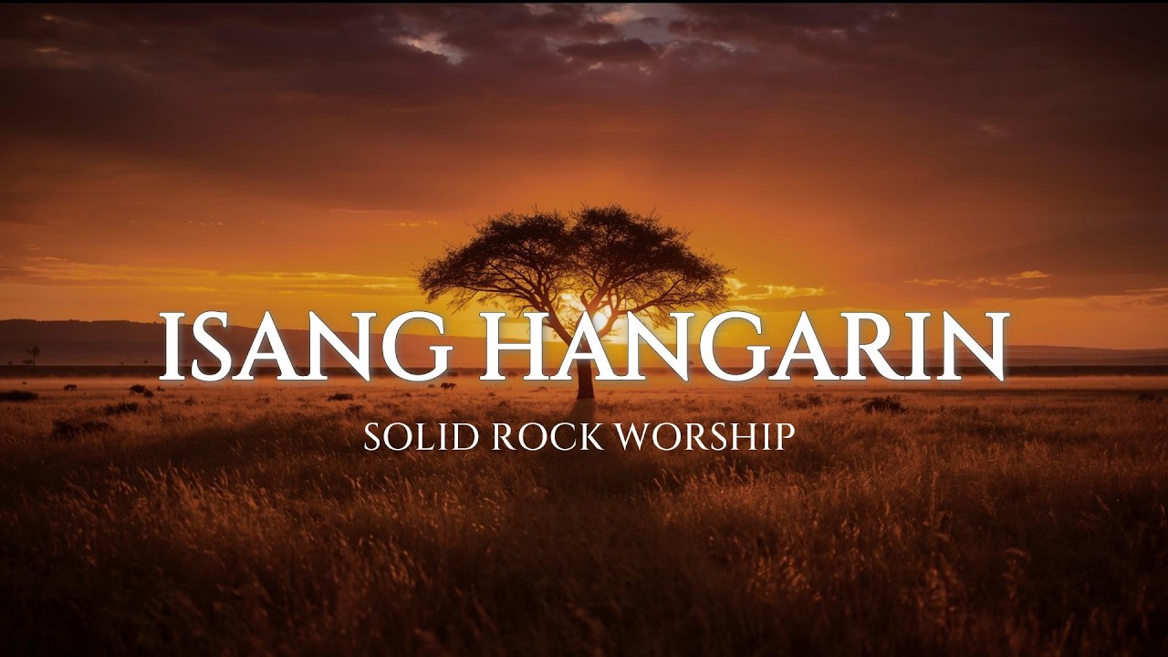 Isang Hangarin (One Desire) Tagalog Worship Song | Lyric Video
