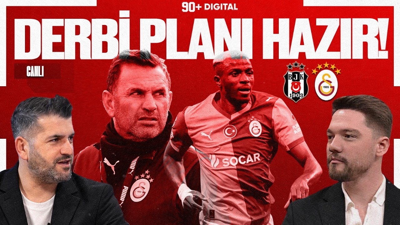 GALATASARAY'IN DERBİ PLANI | Beşiktaş derbisi öncesi son gelişmeler - Ozan Ergün uyarısı