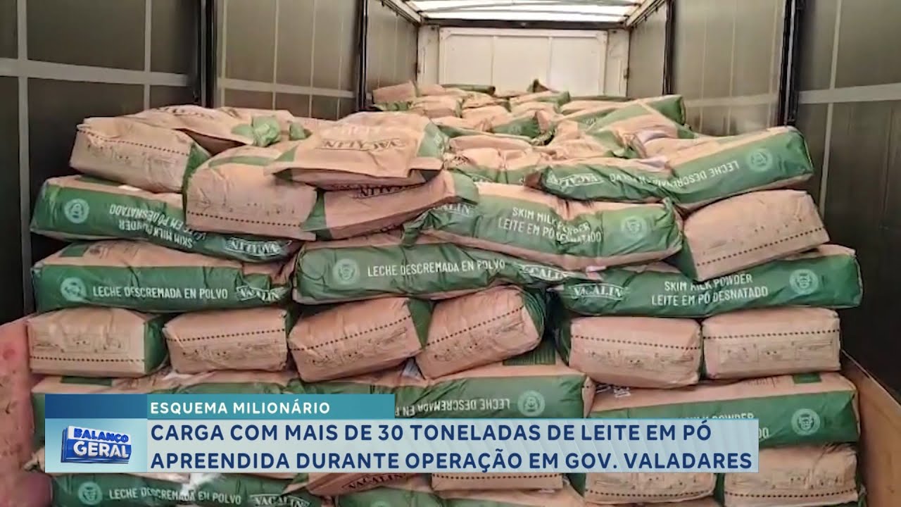 Esquema milionário: Carga com mais de 30 toneladas de leite em pó apreendida durante operação em GV.