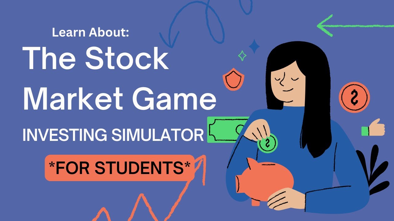The Stock Market Game - An Investment Simulation For Students Explained