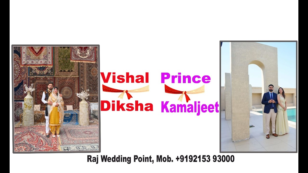 Vishal ❤️ Diksha, Prince ❤️ Kamaljeet 📹 Raj Wedding Point 📞+91 92153 93000