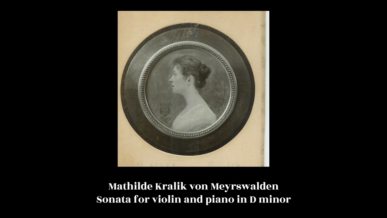 Mathilde Kralik von Meyrswalden - Sonata for violin and piano in D minor
