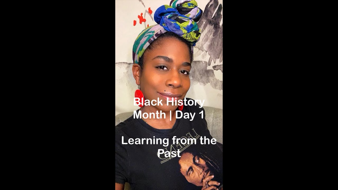 Black History Month | Day 1 : Learning from the Past #leadership #inspiration #blackhistorymonth