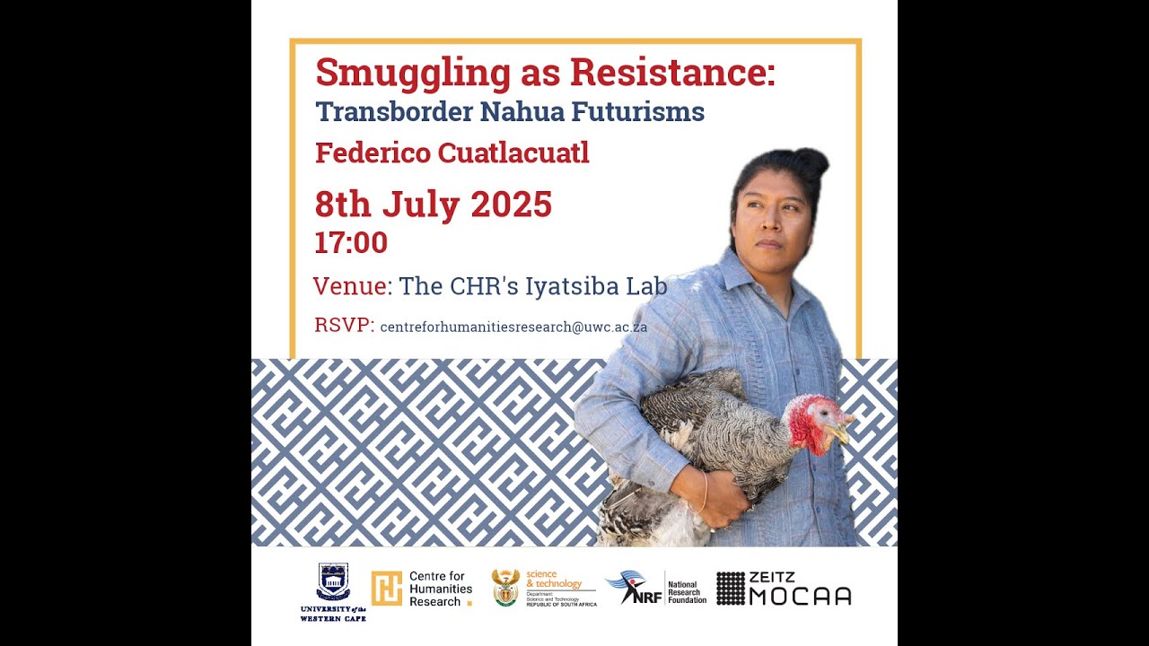 Winter School 2025, 'Smuggling as Resistance: Transborder Nahua Futurisms', by Federico Cualtlacuatl